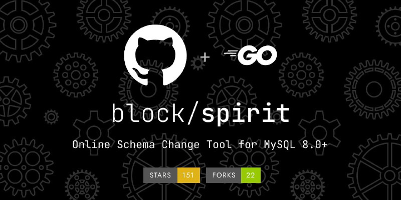 🍭  #数据库运维 #结构变更工具 🏵  Spirit - MySQL在线结构变更🍥 简介