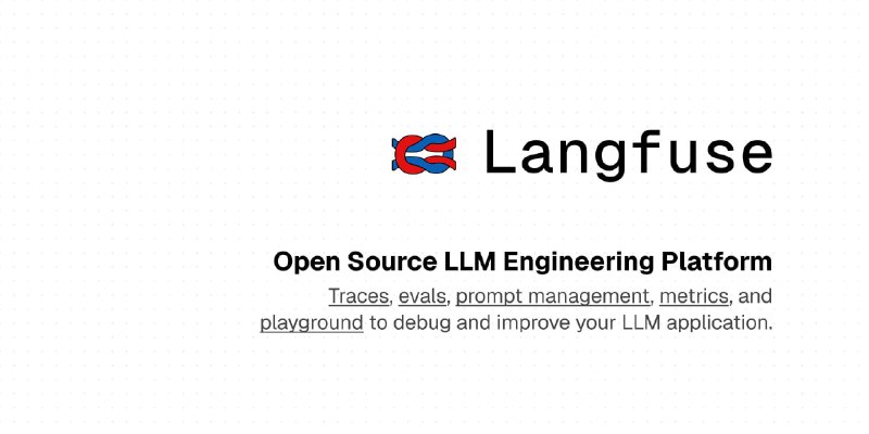 🍭 #开源工具 #AI开发平台🏵 Langfuse - LLM应用全流程管理平台🍥 简介