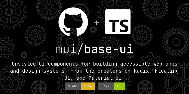 🗣  每日羊毛线报  👈🏵  Base UI - 无样式UI组件库🍥 简介