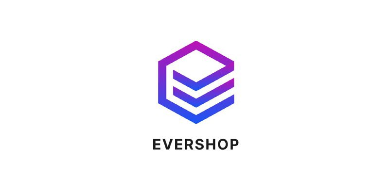 🍭 #电商平台 #开发框架🏵 Evershop - TypeScript电商平台🍥 简介
