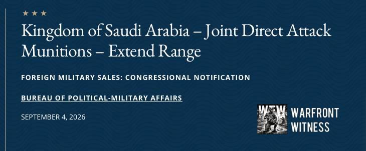 ️🇺🇸🇸🇦 ארה"ב אישרה מכירה צבאית זרה אפשרית של 5 מיליארד דולר לערב הסעודית עבור מערכות Joint Attack Direct…