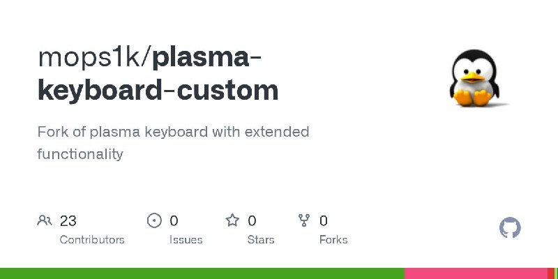 🍭 #KDE #Linux #开源软件🏵 Plasma-keyboard-custom - KDE Plasma 6虚拟键盘定制🍥 简介