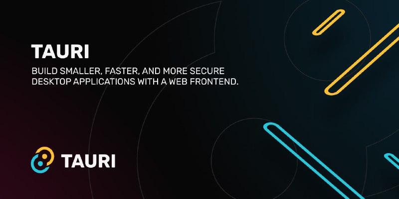 🍭 #开发框架 #桌面应用🏵 Tauri - 跨平台桌面应用开发框架🍥 简介