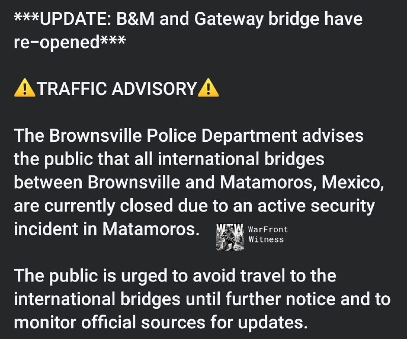 ️🇺🇸 🇲🇽 משטרת בראונסוויל הוציאה מבזק תנועה: בעקבות סגירת כל הגשרים הבינלאומיים המחברים את בראונסוויל, טק…