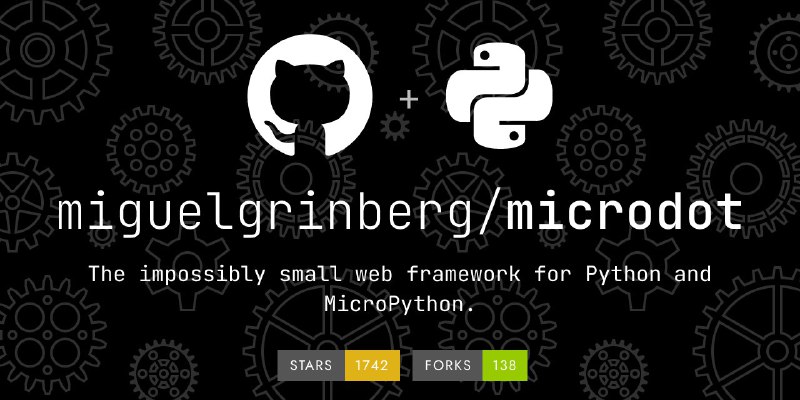 🍭  #Web框架 #嵌入式开发🏵  Microdot - 轻量级Web服务框架🍥 简介