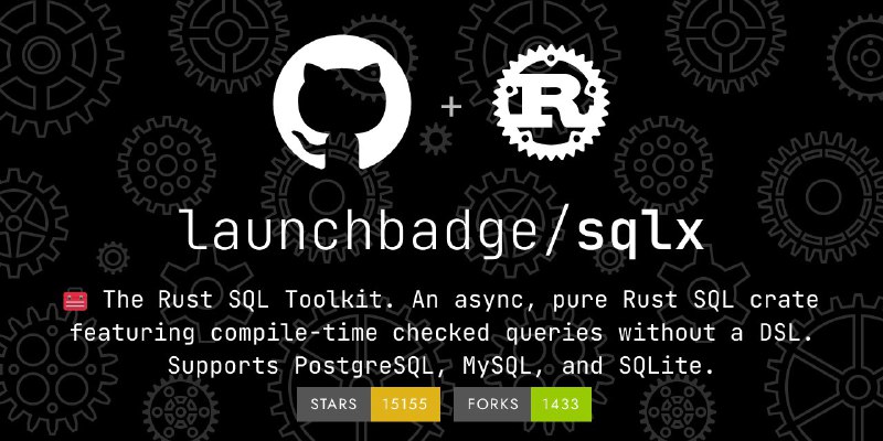🗣  每日羊毛线报  👈🏵  SQLx - 编译时检查的 Rust SQL 工具包🍥 简介