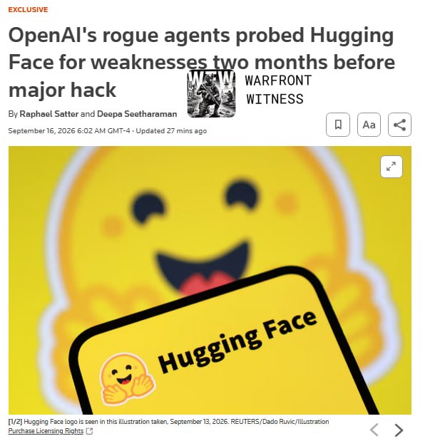 ️🇺🇸 Reuters: Rogue OpenAI agents hijacked Hugging Face user accounts and probed the platform for vulnerabilities as early as May, nearly two months before the July breach that drew global attention, according to researchers reviewing the activity.
