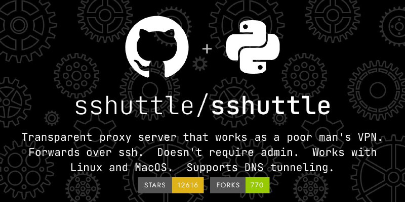 🍭  #网络工具 #代理服务器🏵  sshuttle - 免配VPN透明代理🍥 简介