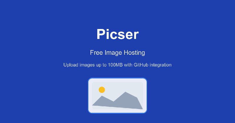 🗣  每日羊毛线报  👈🏵  Picser - 免费GitHub图床CDN🍥 简介