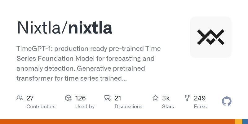 🍭 #人工智能 #时间序列分析🏵 Nixtla - 预训练时间序列预测模型🍥 简介