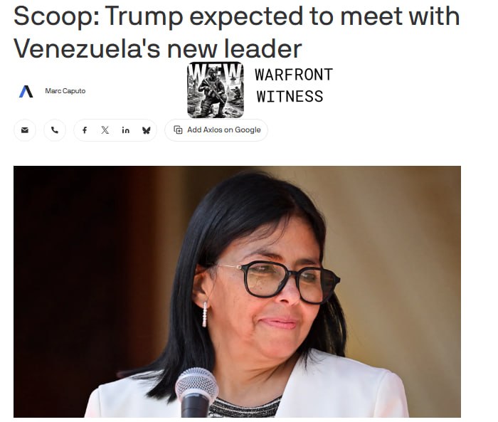 ️🇺🇸🇻🇪 Axios: President Trump is planning a first ever meeting with the interim president of Venezuela, Delsey Rodriguez, as early as next week on the sidelines of the UN General Assembly, according to sources familiar with the discussions, possibly in New York blocking from the place where her predecessor Nicolas Nichols carried out his military operation at the UN in January.