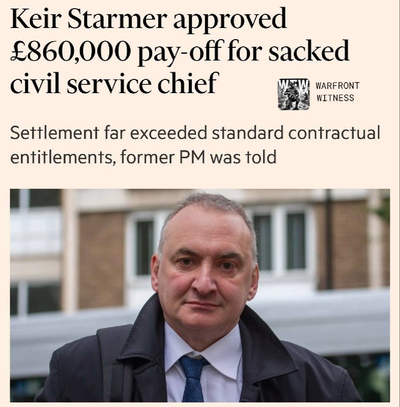 ️🇬🇧FT: Former Cabinet Secretary Sir Chris Wormald received a severance package of £859,496 after leaving office in February, significantly exceeding previous estimates of a potential payment of £260,000.