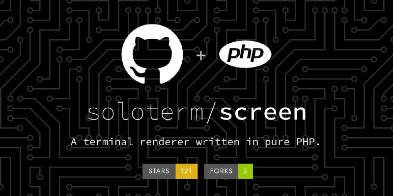 🗣  每日羊毛线报  👈🏵  Solo Screen - PHP终端渲染器🍥 简介