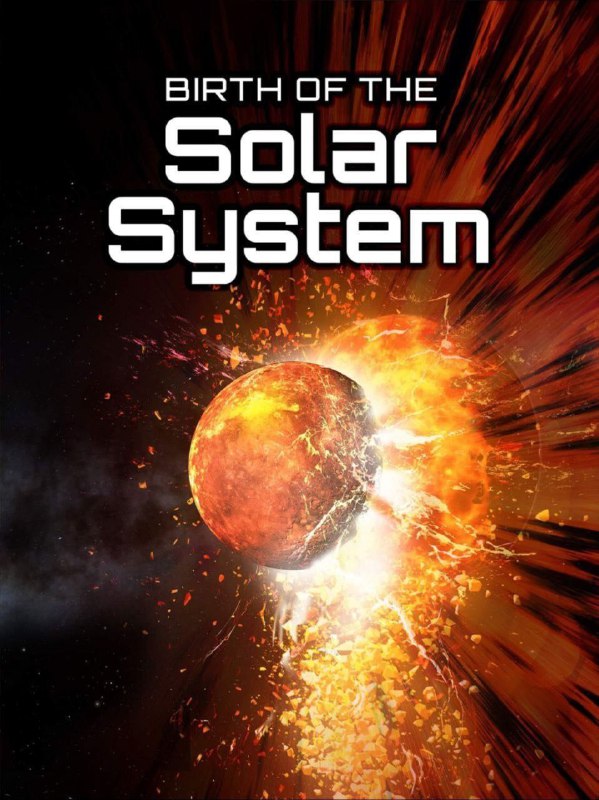 🎈 #影视 | 《太阳系的诞生》- 4K(2160P) 纪录片 中文字幕🎯  简介