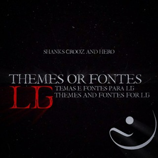 THEMES and FONTES for LG