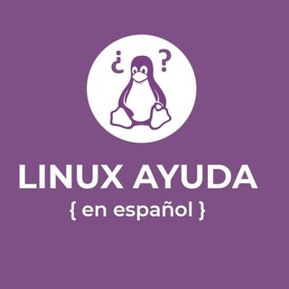🐧Linux Ayuda (Libertad en Linux)🐧