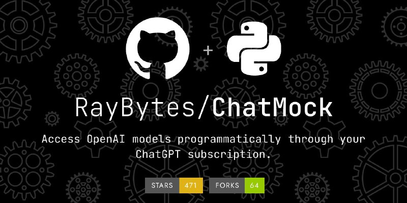 🍭  #API工具 #人工智能🏵  ChatMock - 本地OpenAI兼容API🍥 简介