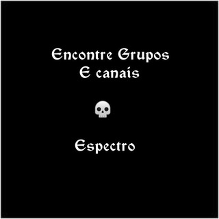 ENCONTRE GRUPOS E CANAIS ESPECTRO