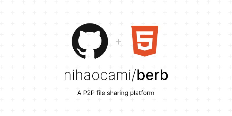 🗣  每日羊毛线报  👈🏵  Berb - P2P 文件分享平台🍥 简介