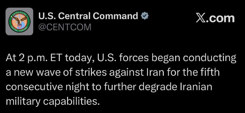 ️🇺🇸🇮🇷 CENTCOM האמריקאית אומרת שהתקיפות נגד איראן נמשכות: