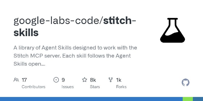 🍭 #开源项目 #AI代理 #开发工具🏵 Stitch-skills - Google推出的代理技能库🍥 简介