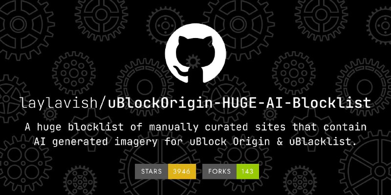 🍭  #浏览器扩展 #内容过滤 🏵  Huge AI Blocklist - 屏蔽AI生成内容网站🍥 简介