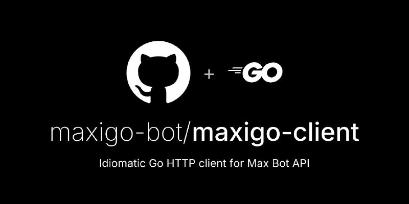 🍭  #Go语言项目 #API客户端🏵  Maxigo-client - Go API客户端🍥 简介