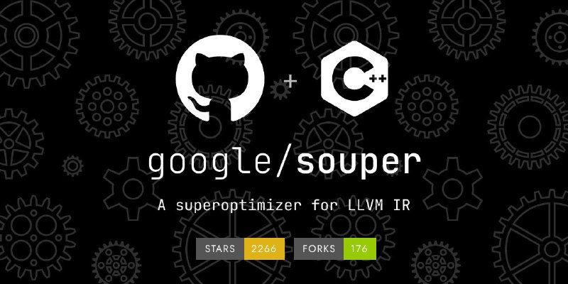 🗣  每日羊毛线报  👈🏵  Souper - LLVM IR超优化工具🍥 简介