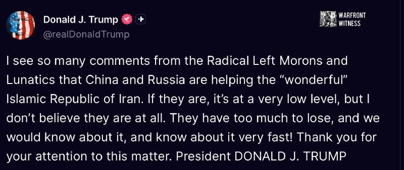 U.S. President Trump does not believe that China and Russia are helping Iran.