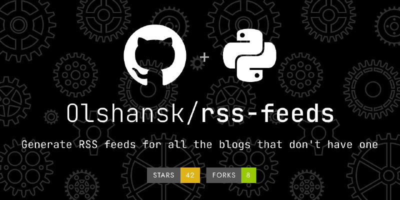 🍭  #内容聚合 #自动化工具 🏵  RSS Feed Generator - 自动生成RSS订阅源🍥 简介