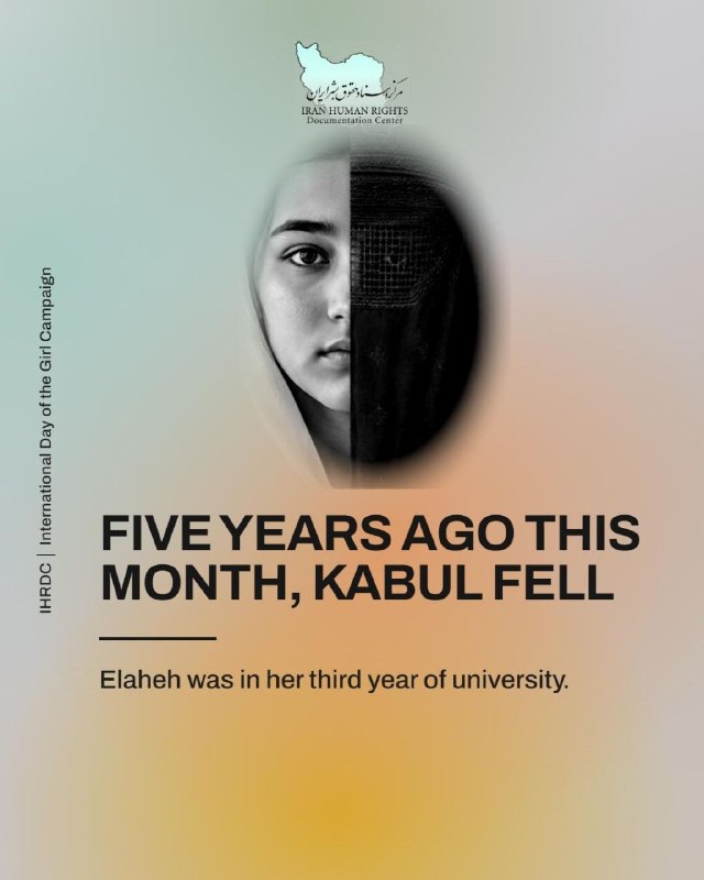 مرکز اسناد حقوق بشر ایران Iran Human Rights Documentation Center: Five years ago, the Taliban returned to Kabul. Within a year, Afghanistan became the only country on earth that bars gir