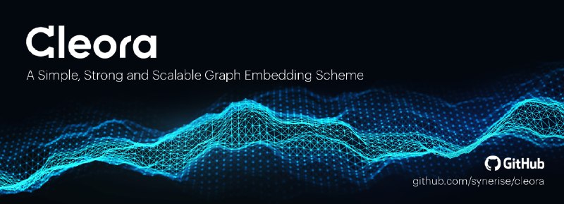 🍭  #机器学习 #实体嵌入🏵  Cleora AI - 高效实体嵌入学习🍥 简介