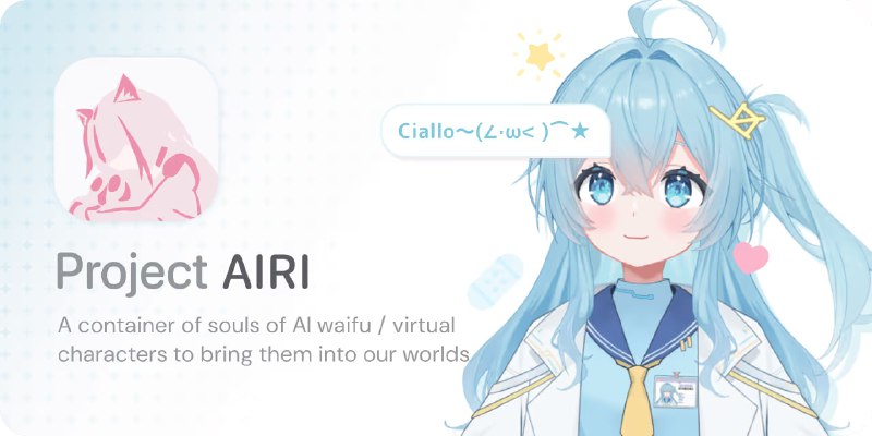 🍭  #AI伴侣 #虚拟角色🏵  Project AIRI - 数字虚拟伴侣平台🍥 简介