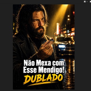 Telegram profile photo for NÃO MEXA COM ESSE MENDIGO! DUBLADO