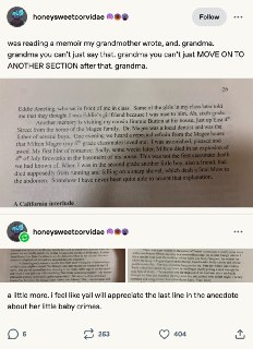 一位网友分享自己外婆写的回忆录，并评论说，“外婆我需要高能预警”...1. 我有个同学叫艾迪，他坐在我座位的前面。很多我班上的女生说自己曾经以为艾迪是我的男朋友，因为我对他很好。这就是我六年级的时候的事情。说到这个，我想起我经常去我表哥杰米家玩的事情了。杰米家边上住着我同学米尔顿一家。米尔顿的爸爸是医生，他家有好几个男孩子。有一天晚上，我在表哥杰米家，而米尔顿在隔壁大声向我表白，我们所有人都听到了。我非常惊讶，又感到很欣喜很感动。这是我第一次体会爱情的滋味。很不幸的是，几周后，米尔顿在自己家的地下室不慎被烟