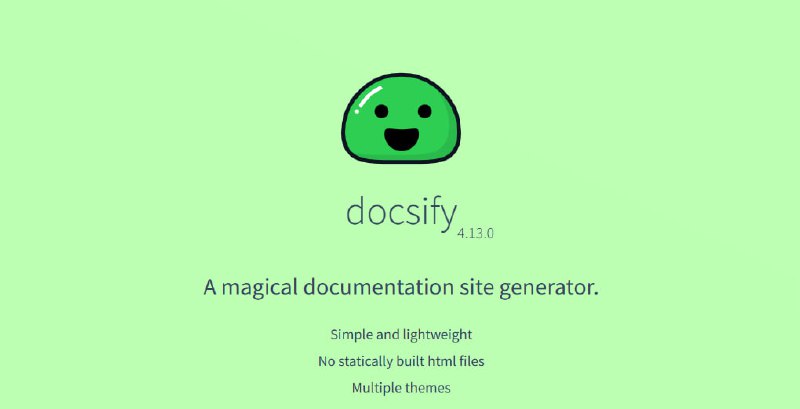 #docsify #静态网站 #开源 🎈 #工具 |  docsify - 文档站点生成器🎯  简介