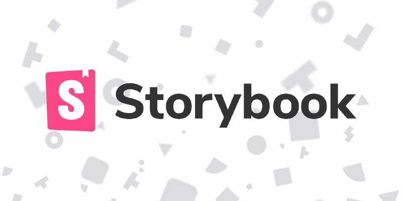 🍭  #前端开发 #UI组件 #测试工具🏵  Storybook - 独立构建UI组件与页面🍥 简介