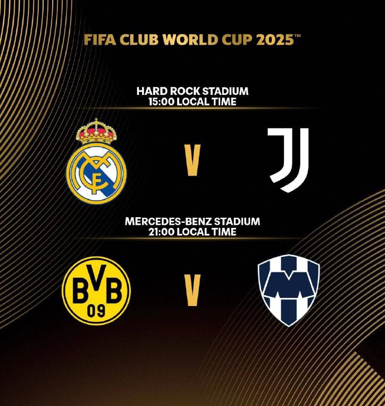 Club WC 01 : Real Madrid vs. Juventus 4pmClub WC 02 : Dortmund vs Monterrey 9 PM