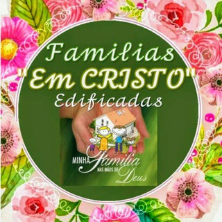 FAMÍLIAS EM CRISTO EDIFICADAS