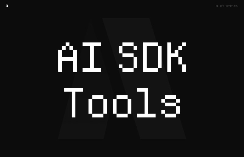 🍭 #AI工具 #SDK开发 #Vercel🏵 Ai-sdk-tools - Vercel AI SDK 应用开发工具🍥 简介